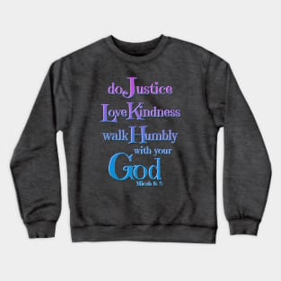 Micah 6:8 Bible Verse Do Justly Love Kindness Walk Humbly Crewneck Sweatshirt